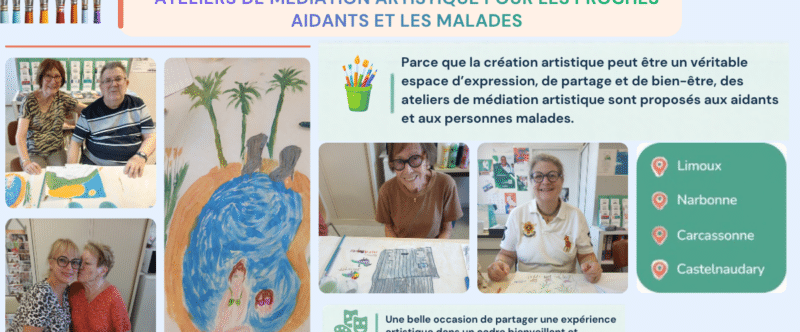 DES ATELIERS DE MEDIATION ARTISTIQUE POUR LES AIDANTS ET LES MALADES