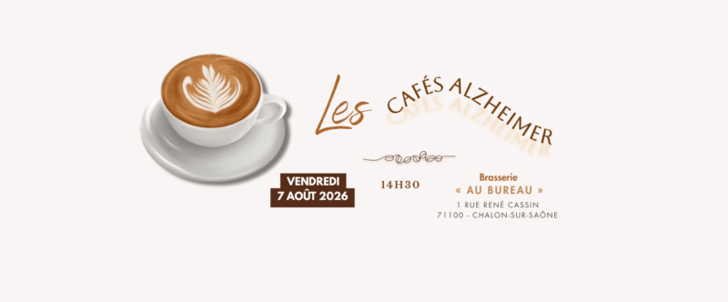 Café Alzheimer | 7 août 2026 à Chalon-sur-Saône