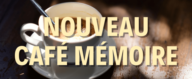 Nouveau café mémoire